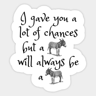 No more chances for You! Sticker